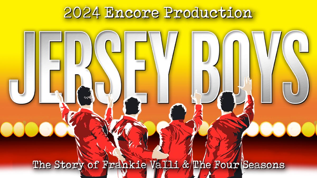 Jersey Boys (2024 Encore Production)