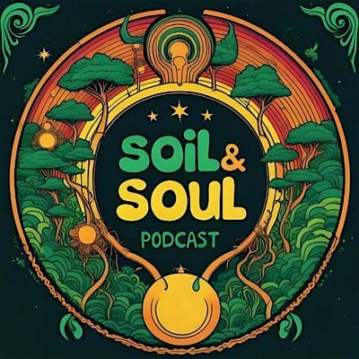 Soil & Soul Podcast