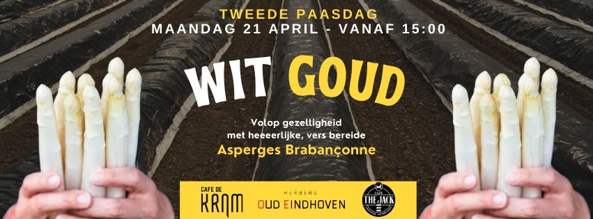 WIT GOUD - Asperges op Tweede Paasdag bij The Jack, Oud Eindhoven en De Kram