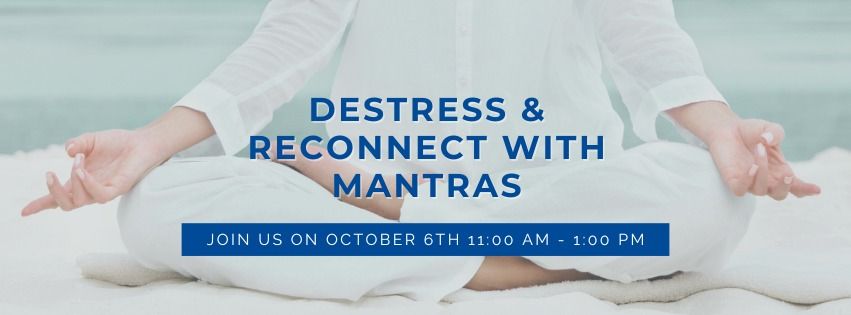 Destress & Reconnect with Mantras