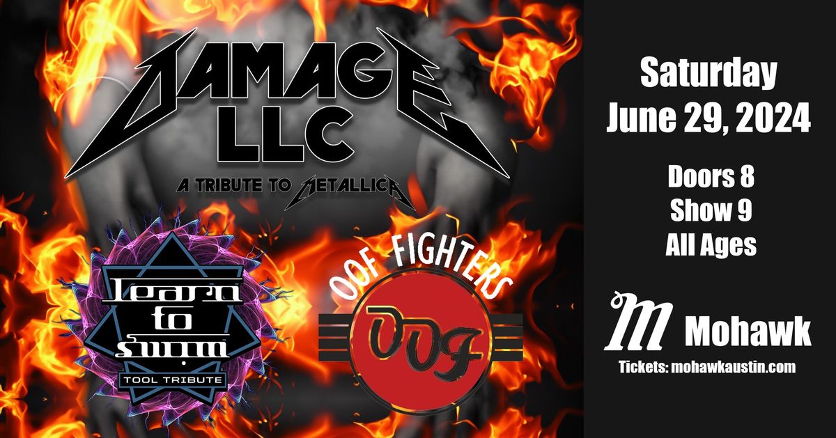 Damage LLC(Metallica)\/Learn to Swim(TOOL)\/Oof Fighters(Foo Fighters) at Mohawk!