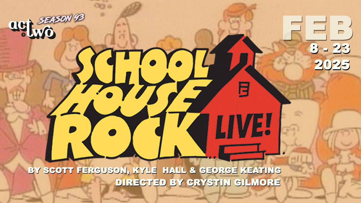 SCHOOLHOUSE ROCK LIVE! 