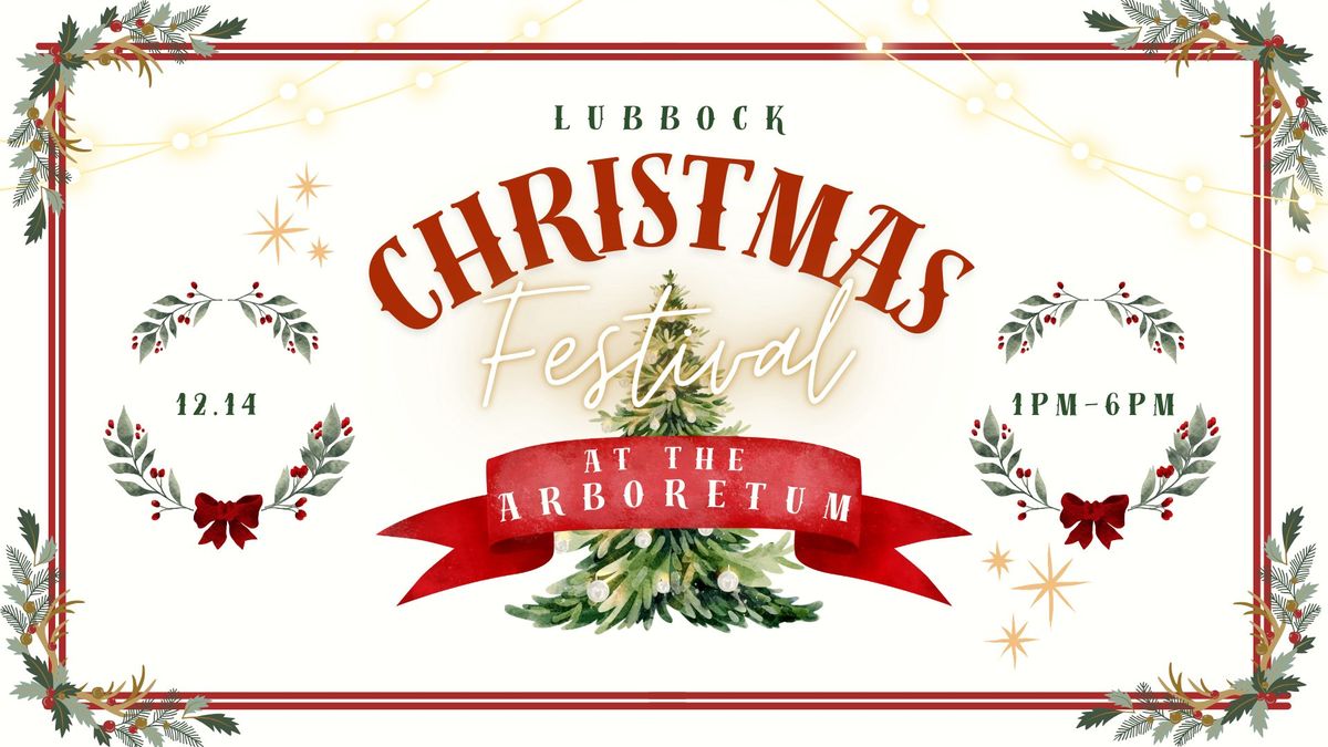 Lubbock Christmas Festival at the Arboretum 