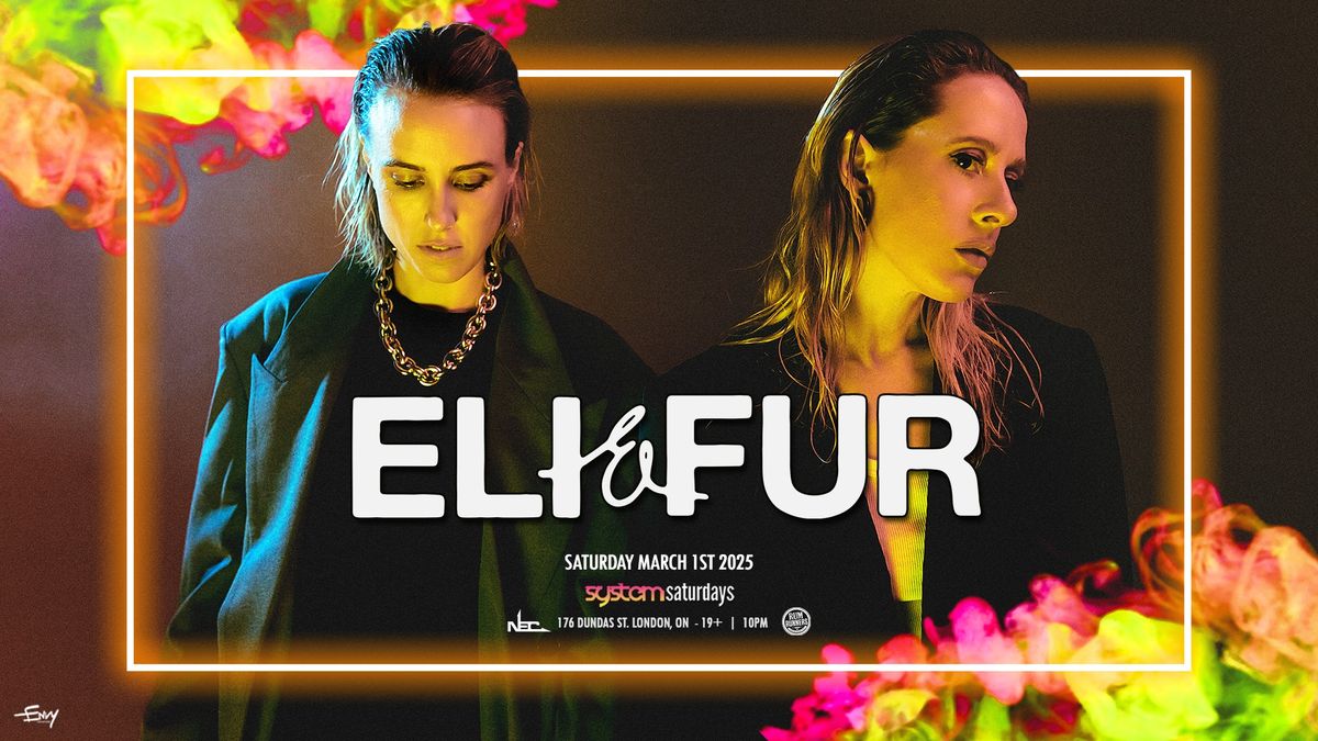 ELI & FUR at System Saturdays