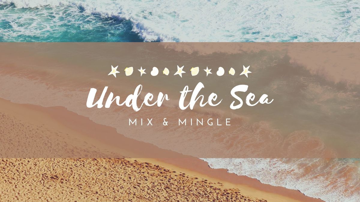 Under the Sea Mix & Mingle  \ud83c\udf0a