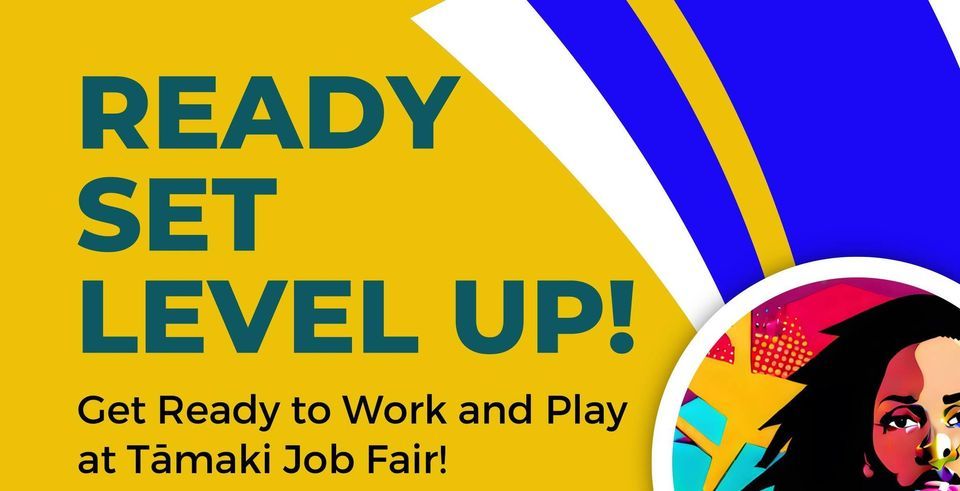 Ready, Set, Level up! Tamaki Job Fair