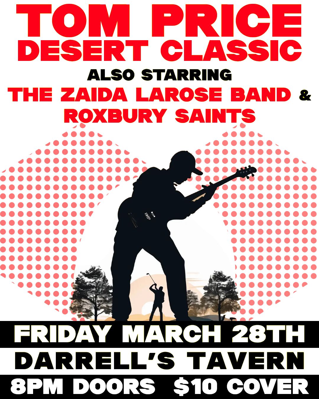 Tom Price Desert Classic, The Zaida LaRose Band, Roxbury Saints