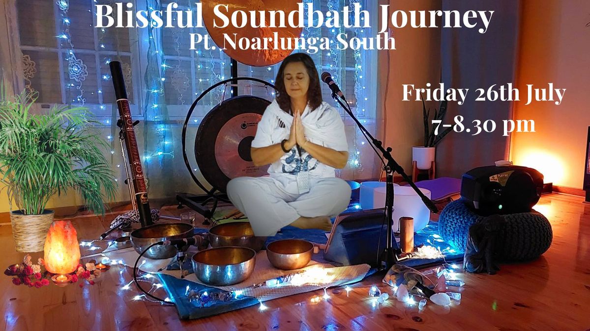 Blissful Soundbath Journey ~ Port Noarlunga South ~ Friday 26th July