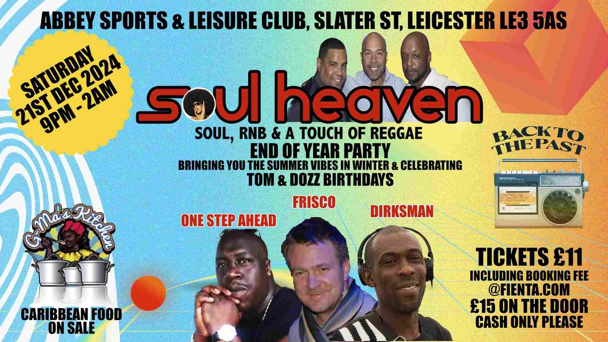 SOUL HEAVEN - \ud83c\udf89 END OF YEAR PARTY\ud83c\udf7e& CELEBRATING TOM AND DOZZ'S BIRTHDAYS 