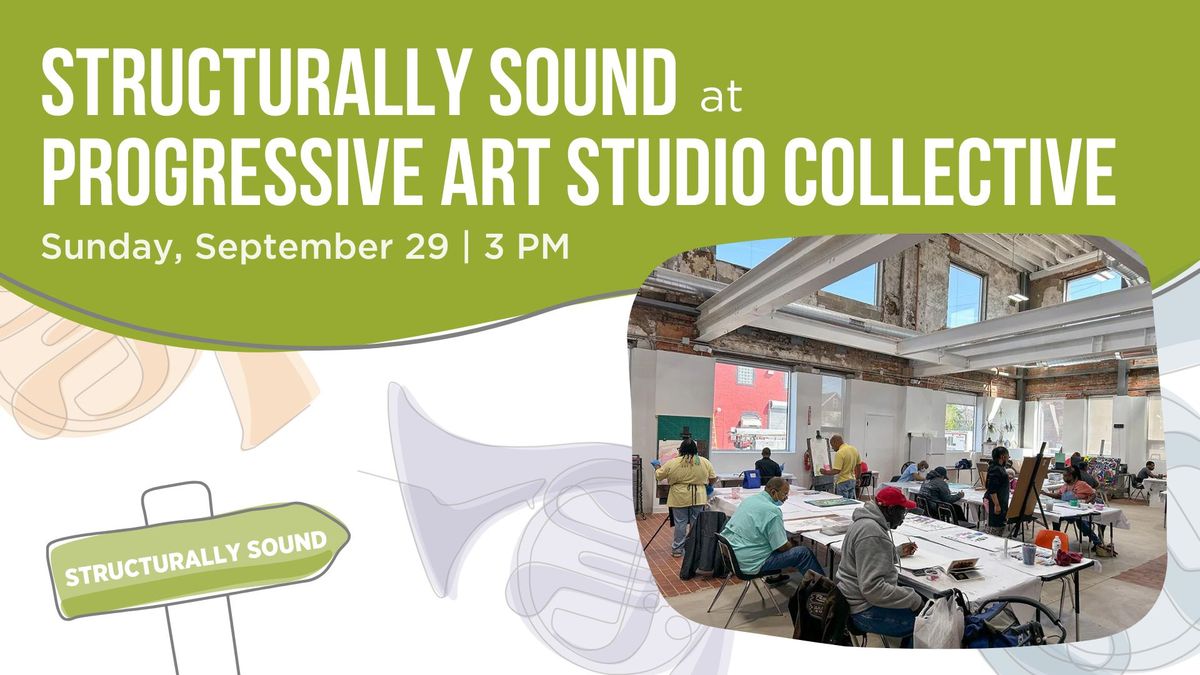 Structurally Sound at Progressive Art Studio Collective (PASC)