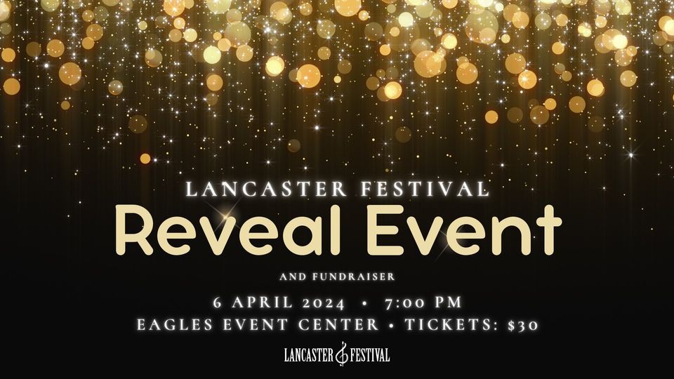 Lancaster Festival Reveal Event and Fundraiser, Fraternal Order of ...