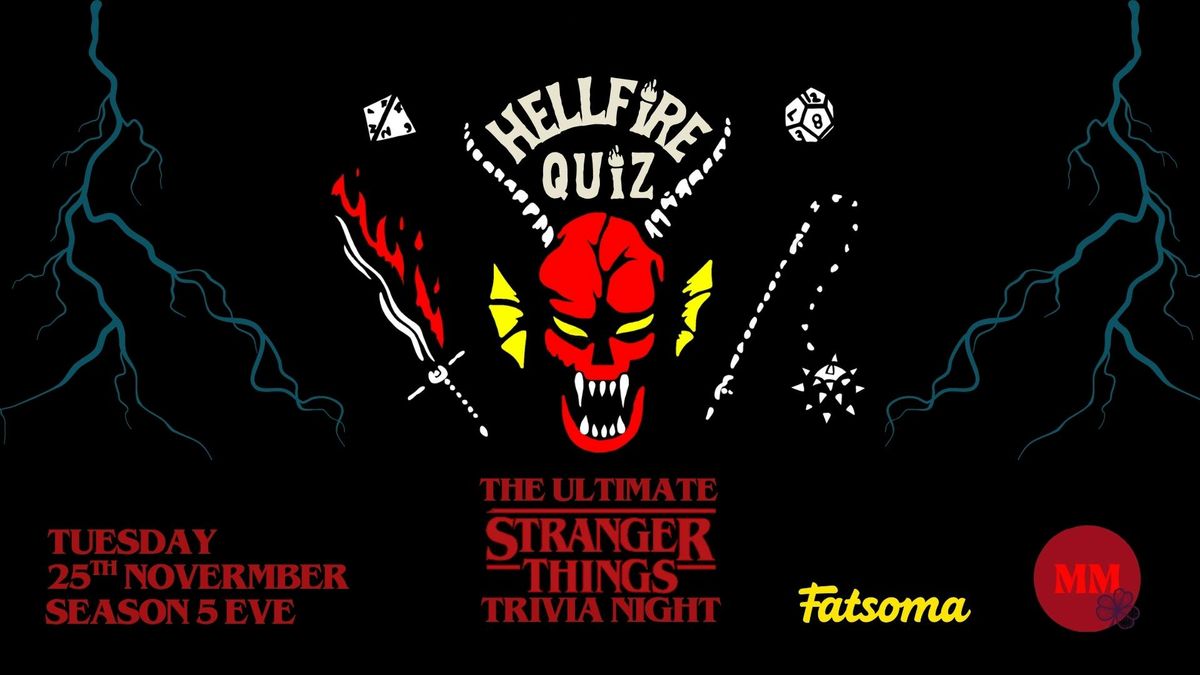 HELLFIRE QUIZ: A STRANGER THINGS TRIVIA EVENT