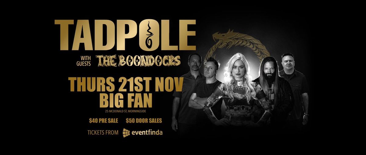 Tadpole Exclusive Show with Special Guests The Boondocks (Strictly Limited Tickets)