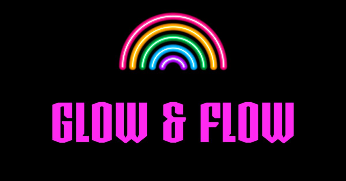 Glow & Flow