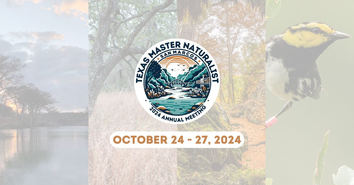 Texas Master Naturalist 2024 Annual Meeting