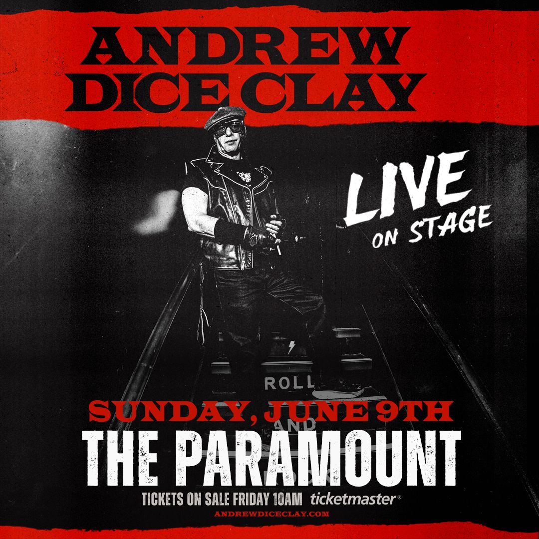 The Paramount Comedy Series Presents: Andrew DICE Clay \u201cLive on Stage\u201d w\/Guest: Eleanor J. Kerrigan