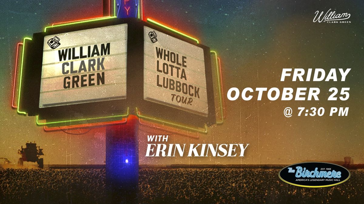 William Clark Green "Whole Lotta Lubbock Tour" with Erin Kinsey