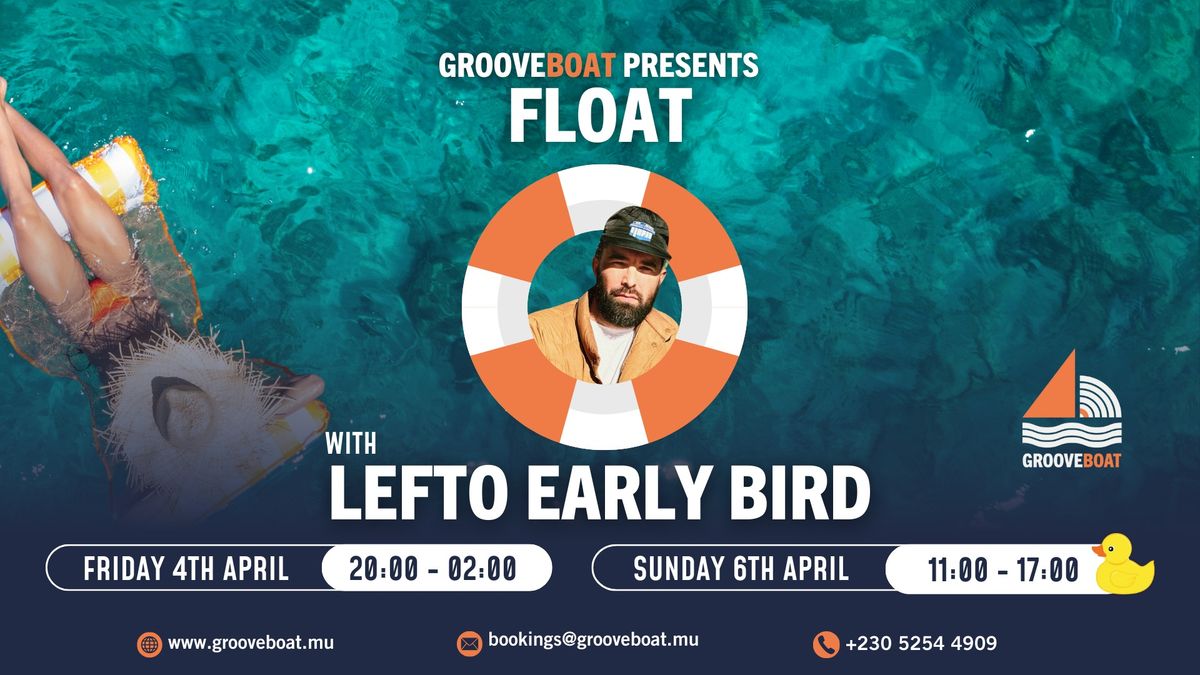 FLOAT with Lefto Early Bird