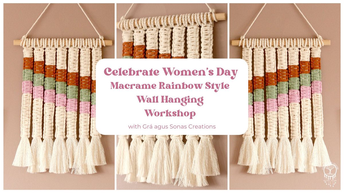 Celebrate Women\u2019s Day - Macrame Rainbow Style Wall Hanging Workshop