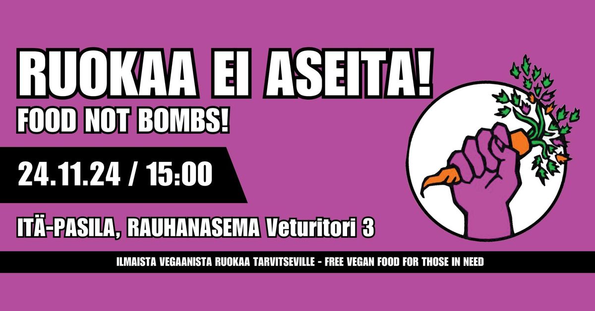 Ruoka ei aseita It\u00e4-Pasilassa \/ Food Not Bombs It\u00e4-Pasila