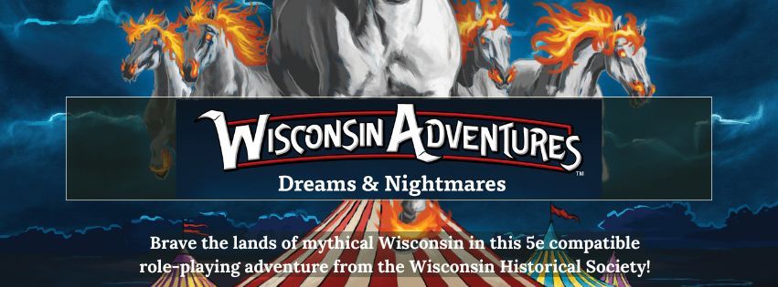 Wisconsin Adventures: Dreams & Nightmares