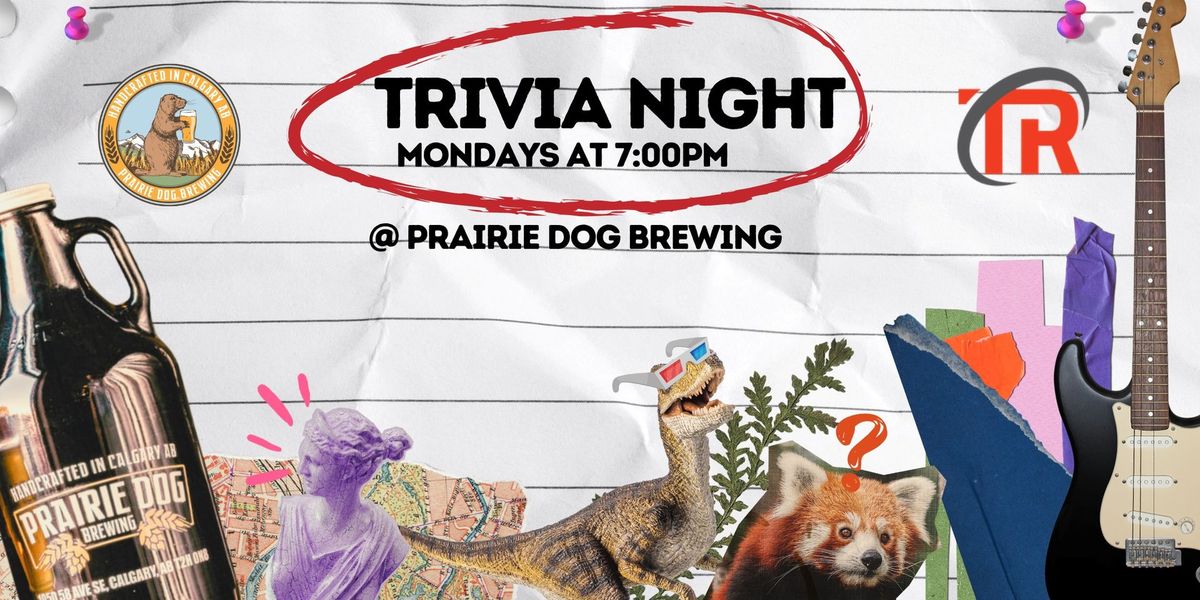 Monday Night Trivia at Prairie Dog Brewing!