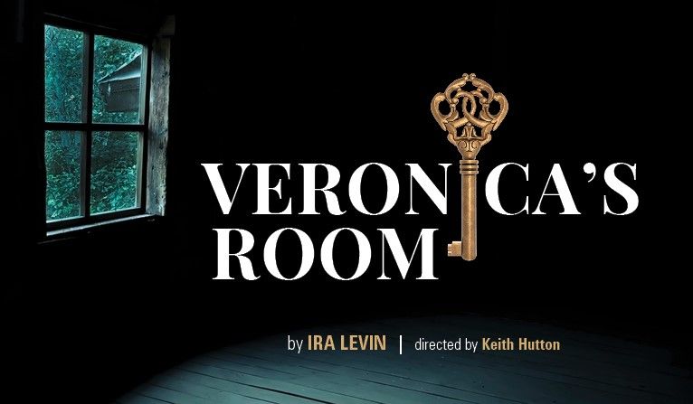 Veronica's Room, by Ira Levin, directed by Keith Hutton