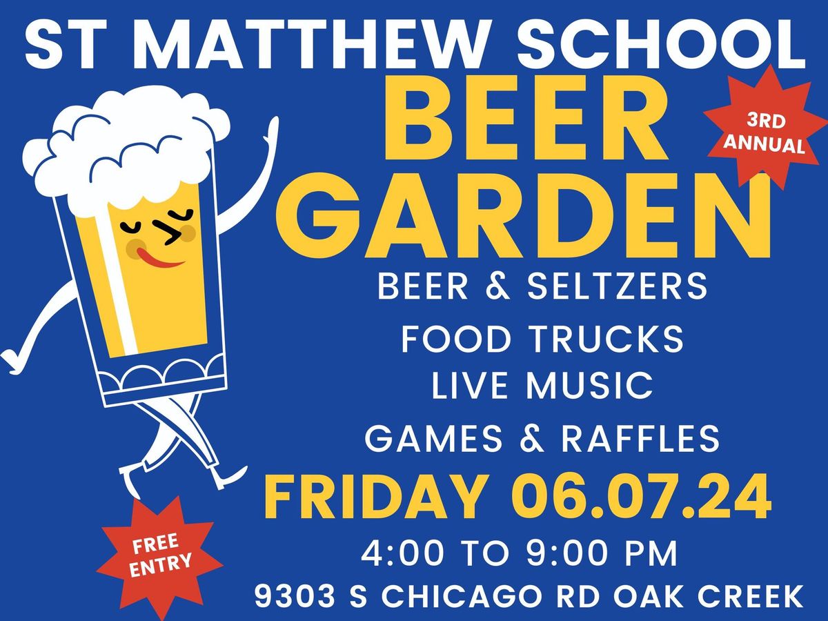 3rd Annual St.Matthew School Beer Garden