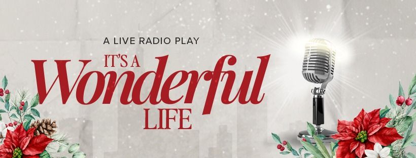 It\u2019s A Wonderful Life: A Live Radio Play