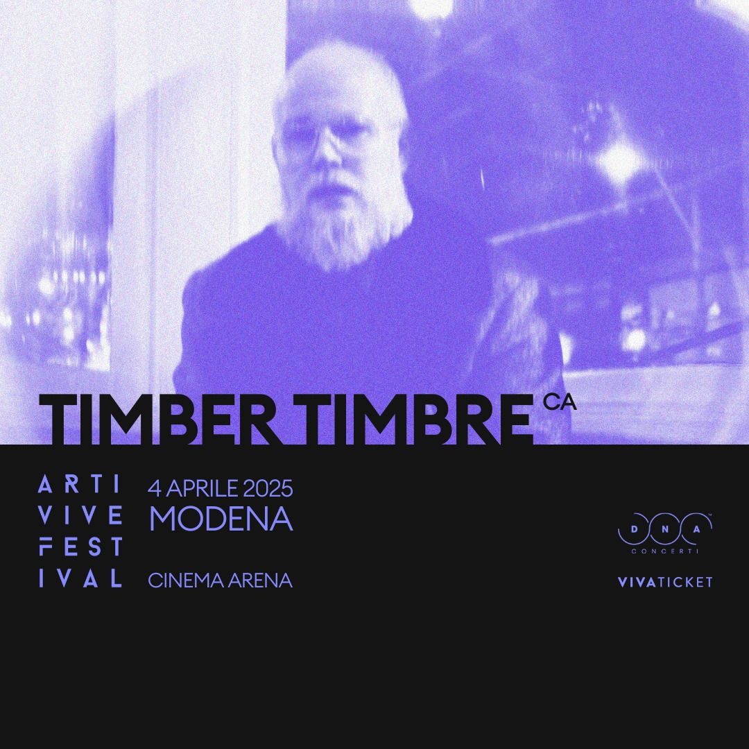 TIMBER TIMBRE \u2605 Anteprima di Arti Vive Festival 2025