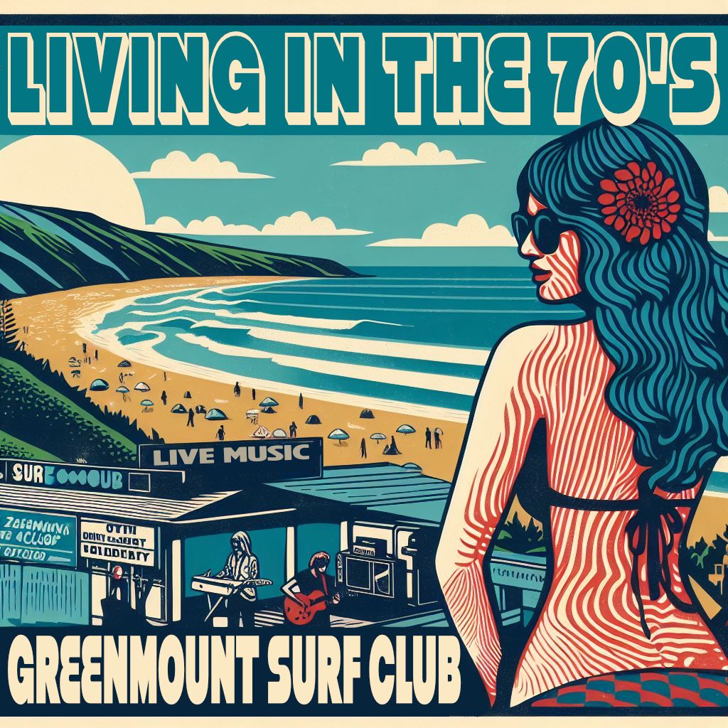 Living In The 70s at Greenmount Surf Club