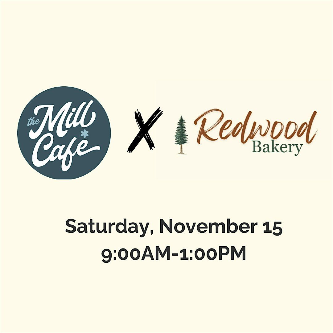 Redwood Bakery x Mill Cafe