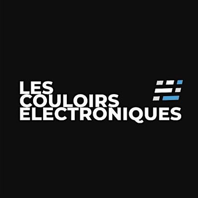 LES COULOIRS ELECTRONIQUES