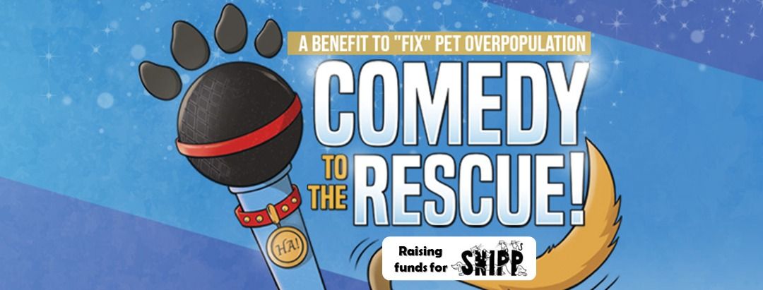 Comedy to the Rescue! - Fundraiser for SNIPP