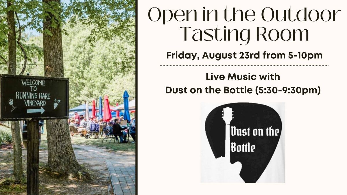 Friday Night Music Series Featuring Dust on the Bottle