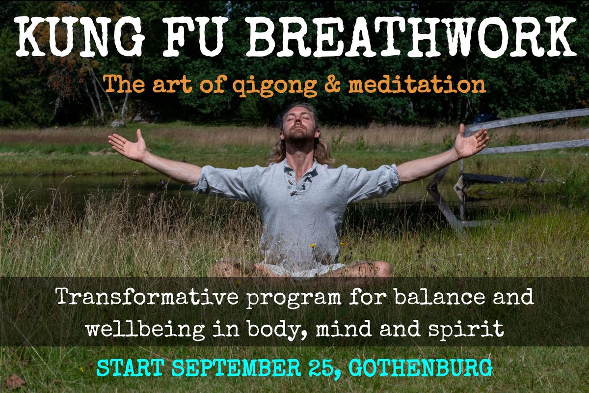 KUNG FU BREATHWORK - program on the inner arts of qigong & meditation