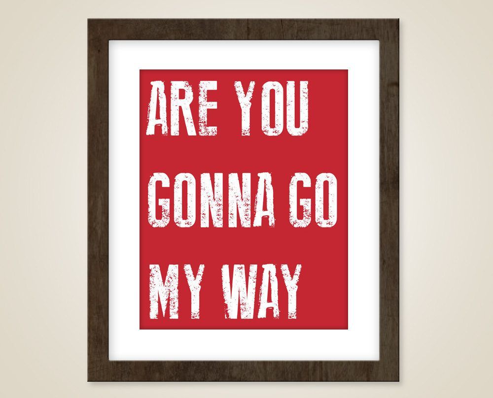 Are You Gonna Go My Way?
