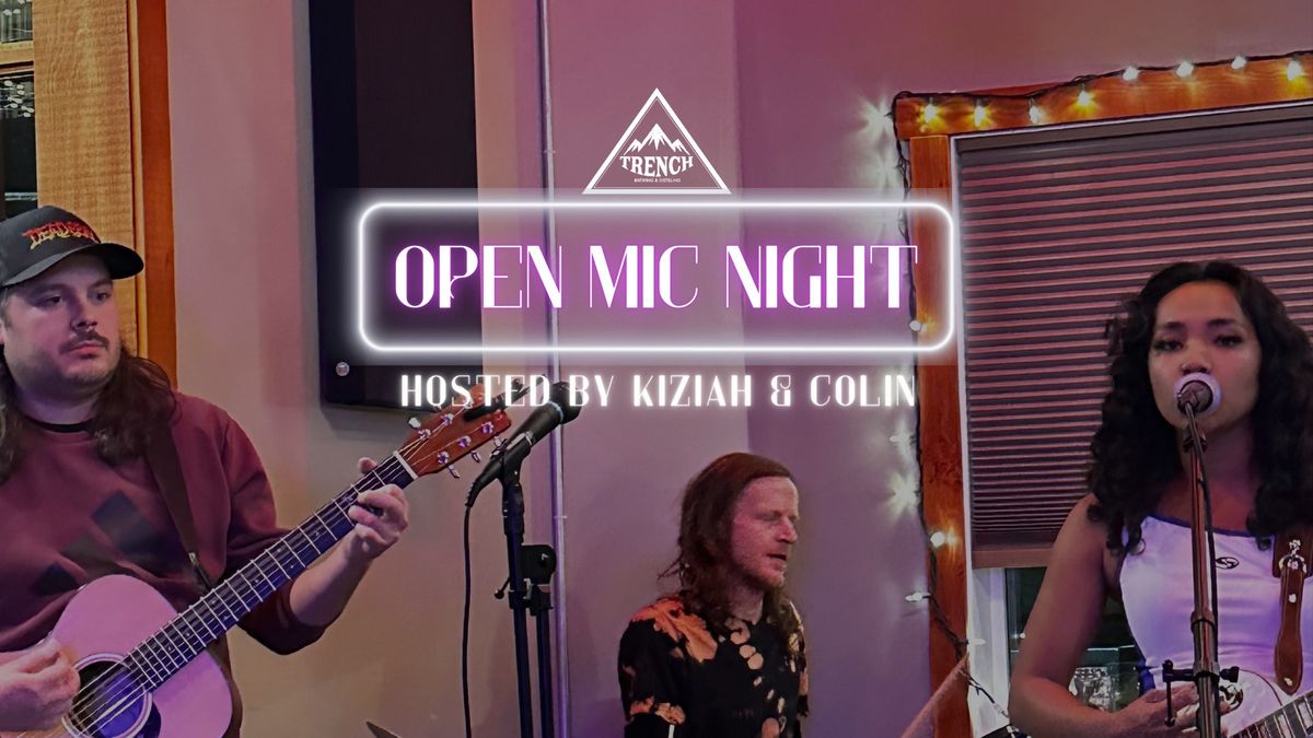 Open Mic hosted by Kiziah & Colin