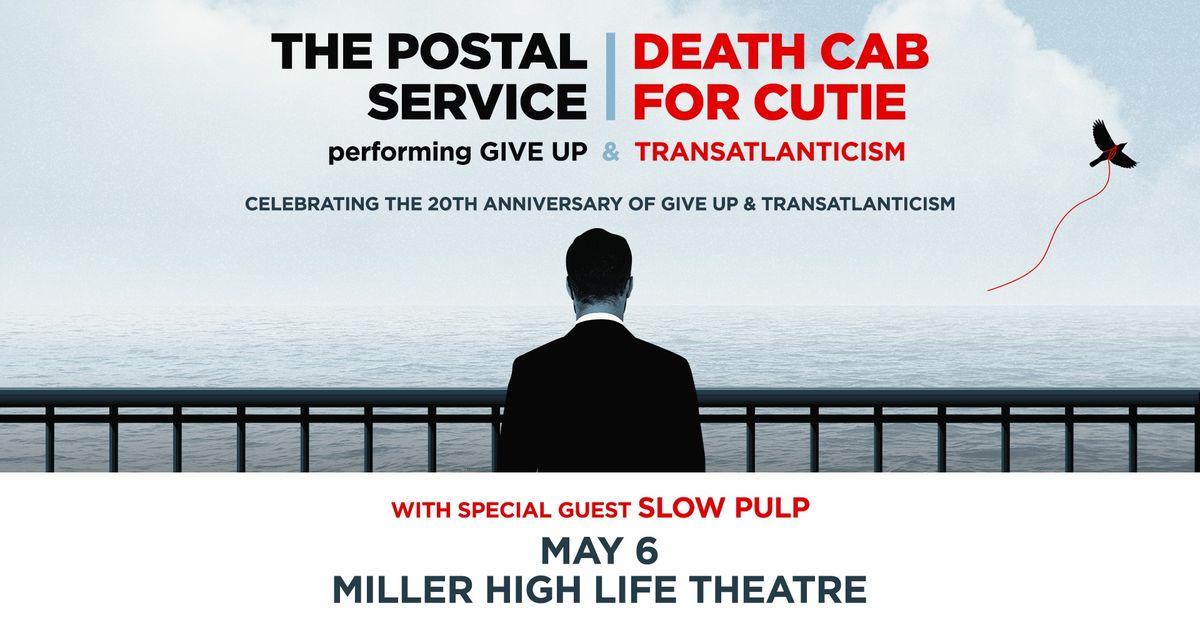 The Postal Service + Death Cab For Cutie w\/ Slow Pulp at Miller High Life Theatre