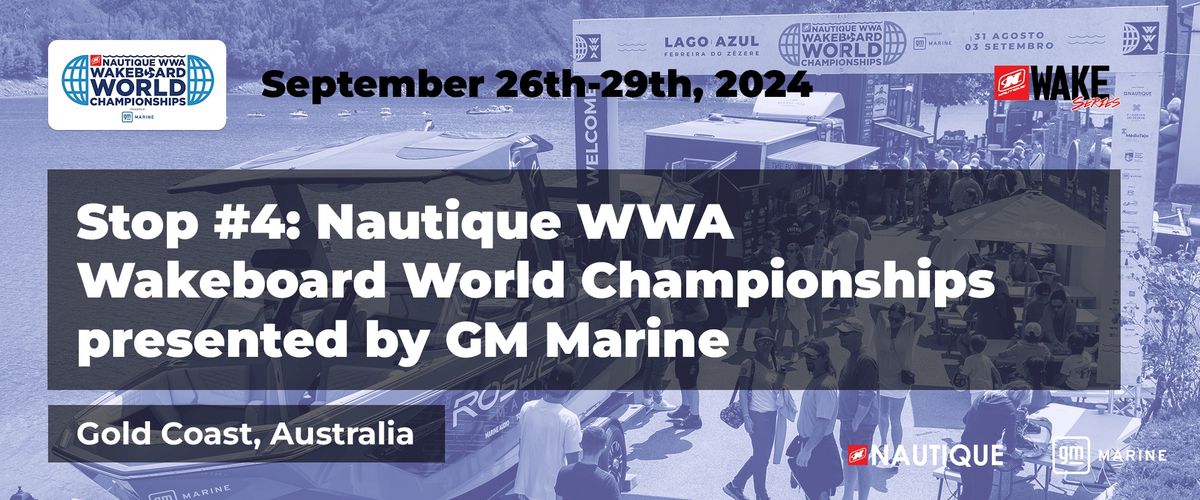 Nautique WWA Wakeboard World Championships presented by GM Marine