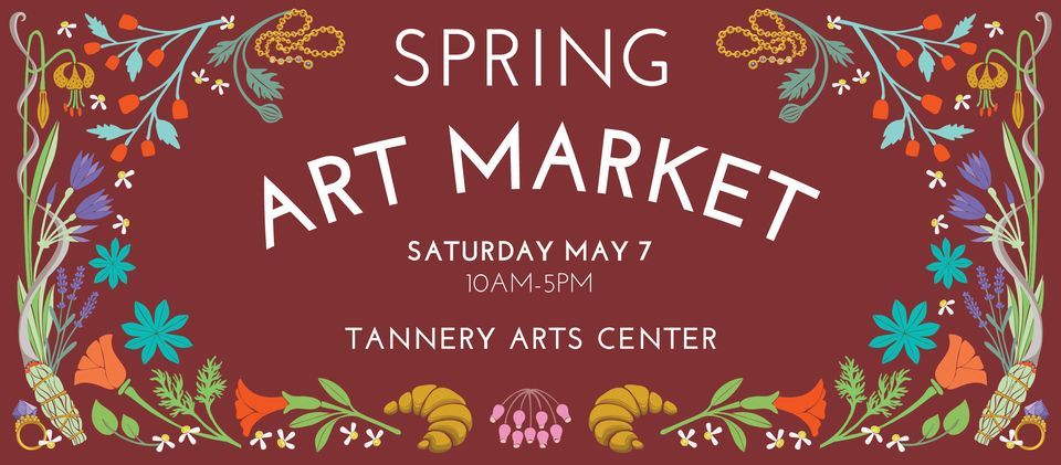 Spring Art Market at the Tannery, Tannery Arts Center, Santa Cruz, 7 ...