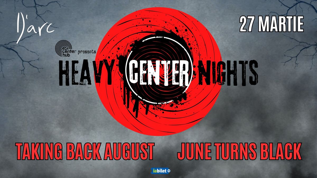 Timisoara: Epicenter presents: HeavyCenter Nights \u2022 Taking Back August \/ June Turns Black