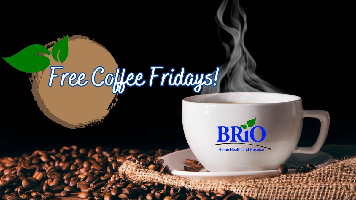 FREE Coffee Fridays! 
