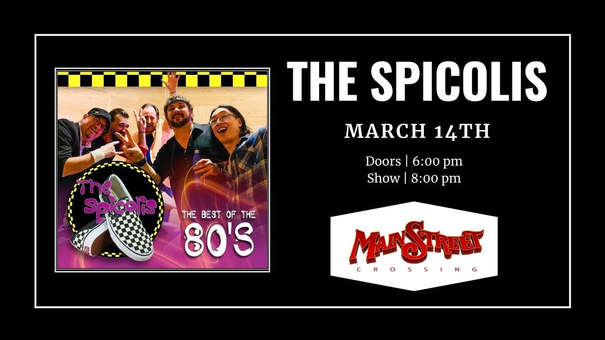 The Spicolis - Tribute to the 80's | LIVE at Main Street Crossing