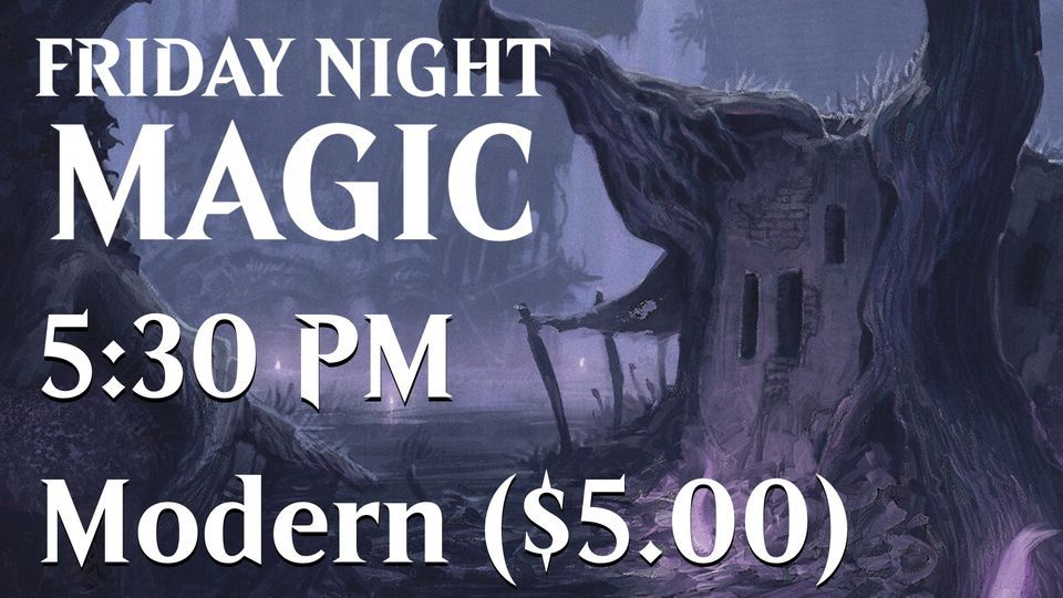 Friday Night Magic - Modern