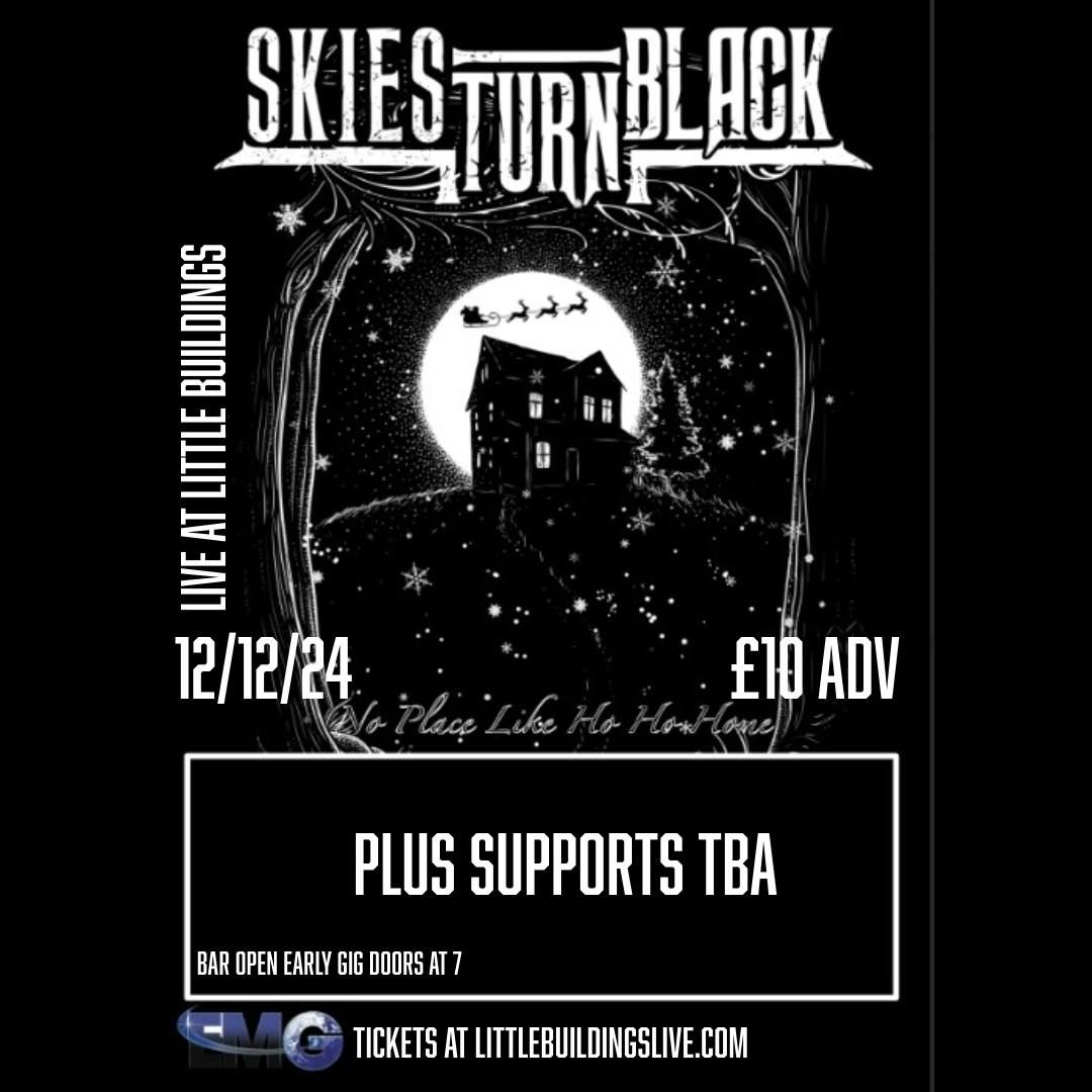 Skies Turn Black plus Supports TBA