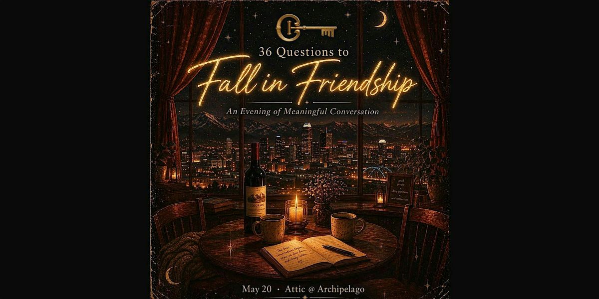 36 Questions to Fall in Friendship