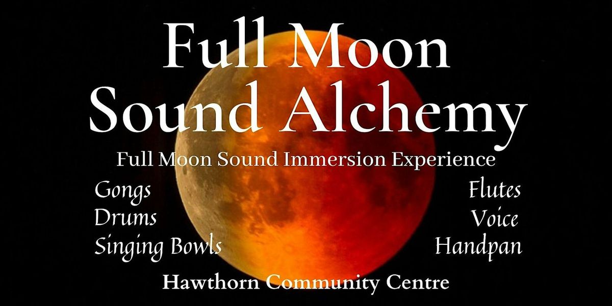 Full Moon Sound Alchemy - Sound Healing Immersion