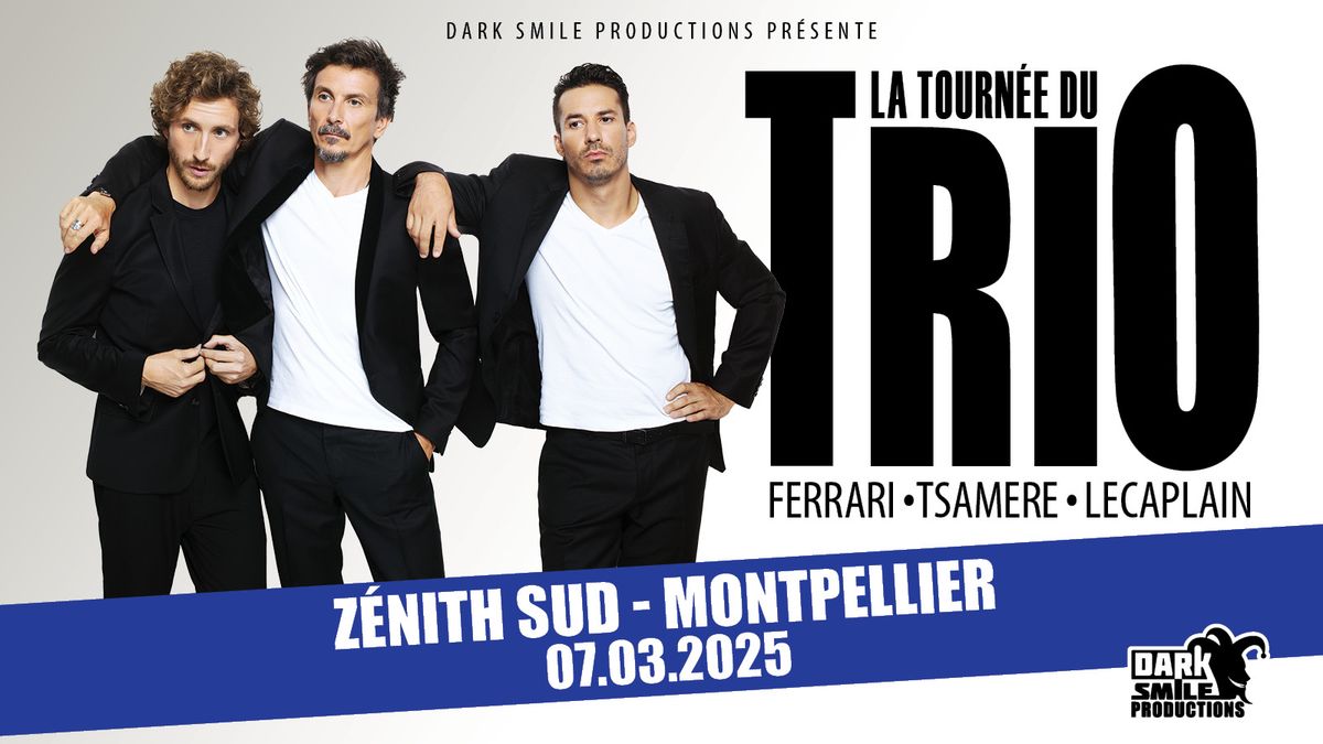 COMPLET - Tourn\u00e9e du Trio \u00e0 MONTPELLIER (34)