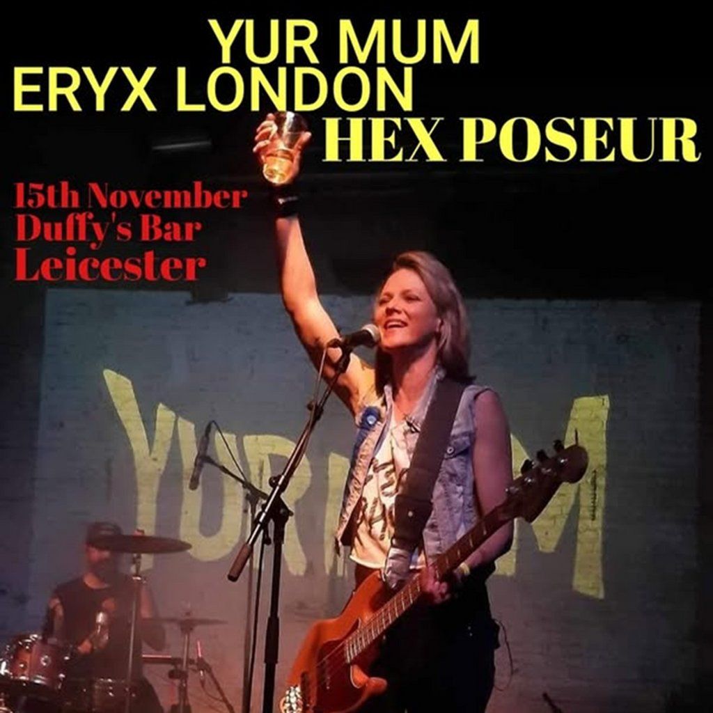 Yur Mum - Eryx London - Hex Poseur